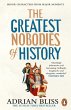 The Greatest Nobodies of History... - Bild 1