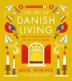 The Art of Danish Living (eBook, ePUB) The Art of Danish Living (eBook, ePUB)