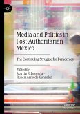 Media and Politics in Post-Authoritarian Mexico (eBook, PDF)