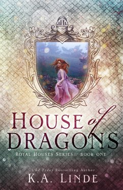 House of Dragons (Royal Houses, #1) (eBook, ePUB) - Linde, K. A.