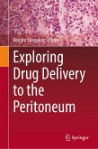 Exploring Drug Delivery to the Peritoneum (eBook, PDF)