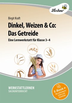 Dinkel, Weizen & Co: Das Getreide (eBook, PDF) - Kraft, Birgit
