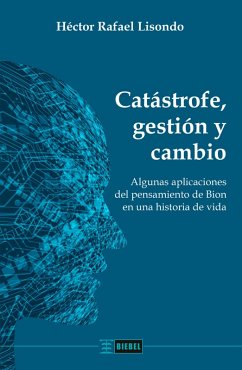 Catástrofe, gestión y cambio (eBook, ePUB) - Lisondo, Héctor Rafael