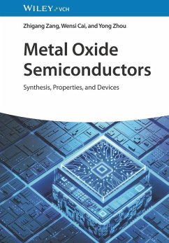 Metal Oxide Semiconductors (eBook, PDF) - Zang, Zhigang; Cai, Wensi; Zhou, Yong