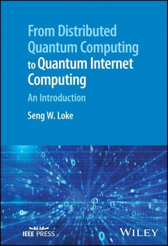 From Distributed Quantum Computing to Quantum Internet Computing (eBook, ePUB) - Loke, Seng W.