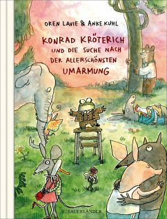 Konrad Kröterich und die Suche nach der allerschönsten Umarmung (Mängelexemplar) - Lavie, Oren