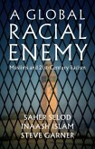 A Global Racial Enemy (eBook, ePUB)