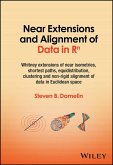 Near Extensions and Alignment of Data in R(superscript)n (eBook, ePUB)