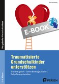 Traumatisierte Grundschulkinder unterstützen (eBook, PDF)