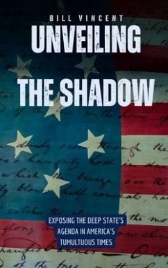 Unveiling the Shadow (eBook, ePUB) - Vincent, Bill