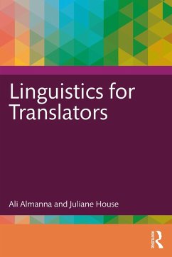 Linguistics for Translators (eBook, ePUB) - Almanna, Ali; House, Juliane