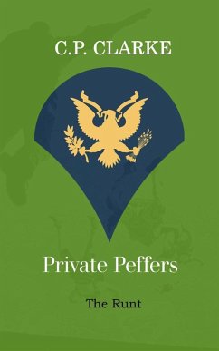 Private Peffers - The Runt (eBook, ePUB) - Clarke, C. P.