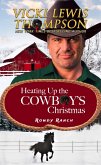 Heating Up the Cowboy's Christmas (Rowdy Ranch, #8) (eBook, ePUB)