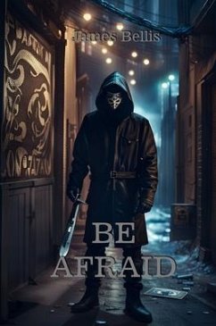 Be Afraid (eBook, ePUB) - Bellis, James