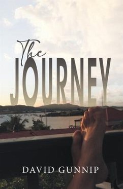 The Journey (eBook, ePUB) - David Gunnip The Journey (eBook, ePUB) - David Gunnip
