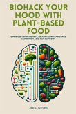 Biohack Your Mood with Plant-Based Food (eBook, ePUB)