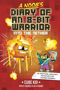 A Noob's Diary of an 8-Bit Warrior (eBook, ePUB) - Cube Kid