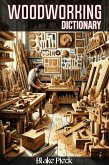 Woodworking Dictionary (Grow Your Vocabulary) (eBook, ePUB) Woodworking Dictionary (Grow Your Vocabulary) (eBook, ePUB)
