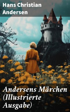 Andersens Märchen (Illustrierte Ausgabe) (eBook, ePUB) - Andersen, Hans Christian