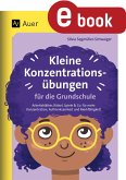 Kleine Konzentrationsübungen für die Grundschule (eBook, PDF)