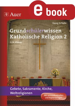 Grundschülerwissen Katholische Religion, Band 2 (eBook, PDF) - Schädle, Georg