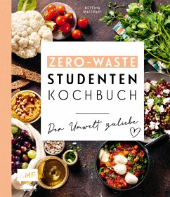 Das Zero-Waste-Studentenkochbuch - Der Umwelt zuliebe (Mängelexemplar) - Matthaei, Bettina