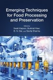Emerging Techniques for Food Processing and Preservation (eBook, ePUB) Emerging Techniques for Food Processing and Preservation (eBook, ePUB)