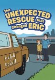 The Unexpected Rescue that Changed Eric (eBook, ePUB)