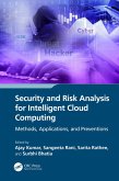 Security and Risk Analysis for Intelligent Cloud Computing (eBook, ePUB) Security and Risk Analysis for Intelligent Cloud Computing (eBook, ePUB)