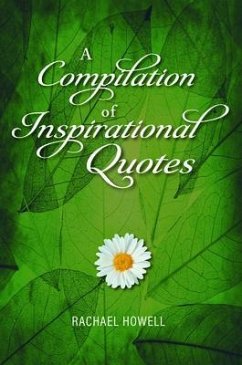 A Compilation of Inspirational Quotes (eBook, ePUB) - Howell, Rachael