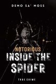 Notorious Inside The Spider (eBook, ePUB) Notorious Inside The Spider (eBook, ePUB)