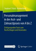 Personalmanagement in der Arzt- und Zahnarztpraxis von A bis Z (eBook, PDF)