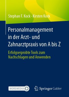 Personalmanagement in der Arzt- und Zahnarztpraxis von A bis Z (eBook, PDF) - Kock, Stephan; Kock, Kirsten