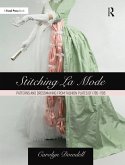 Stitching La Mode: Patterns and Dressmaking from Fashion Plates of 1785-1795 (eBook, ePUB)