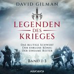 Legenden des Krieges (Band 1-3: Das blutige Schwert, Der ehrlose König, Der einsame Reiter) (MP3-Download)
