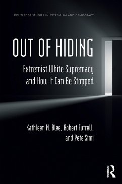 Out of Hiding (eBook, PDF) - Blee, Kathleen M.; Futrell, Robert; Simi, Pete