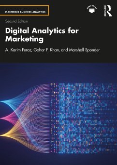 Digital Analytics for Marketing (eBook, PDF) - Feroz, A. Karim; Khan, Gohar F.; Sponder, Marshall