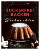 Genussmomente: Zuckerfrei backen Weihnachten  (Mängelexemplar)