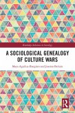A Sociological Genealogy of Culture Wars (eBook, ePUB)