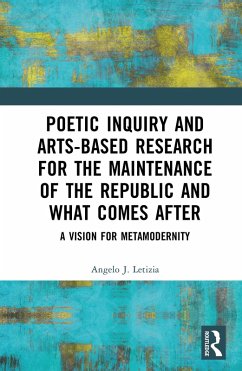 Cover Poetic Inquiry and Arts-Based Research for the Maintenance of the Republic and What Comes After (eBook, ePUB)