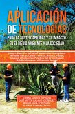 Aplicación de tecnologías para la sustentabilidad y su impacto en el medio ambiente y la sociedad (eBook, ePUB)