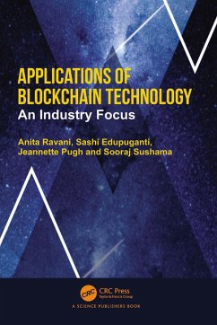 Applications of Blockchain Technology (eBook, PDF) - Ravani, Anita; Edupuganti, Sashi; Pugh, Jeannette; Sushama, Sooraj