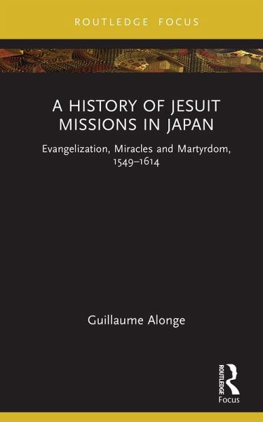 A History of Jesuit Missions in Japan (eBook, PDF)