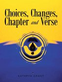 Choices, Changes, Chapter and Verse (eBook, ePUB)