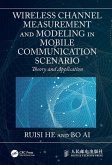 Wireless Channel Measurement and Modeling in Mobile Communication Scenario (eBook, ePUB)