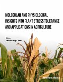 Molecular and Physiological Insights into Plant Stress Tolerance and Applications in Agriculture (eBook, ePUB)