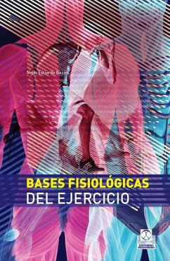 Bases fisiológicas del ejercicio (Bicolor) (eBook, ePUB) - Bazán, Nelio Eduardo