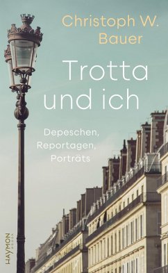 Trotta und ich (eBook, ePUB) - Bauer, Christoph W.