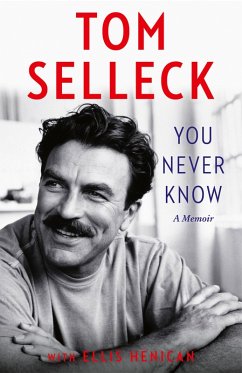 You Never Know (eBook, ePUB) - Selleck, Tom