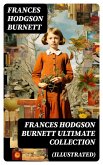 FRANCES HODGSON BURNETT Ultimate Collection (Illustrated) (eBook, ePUB)